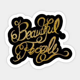 Beautiful People Sticker